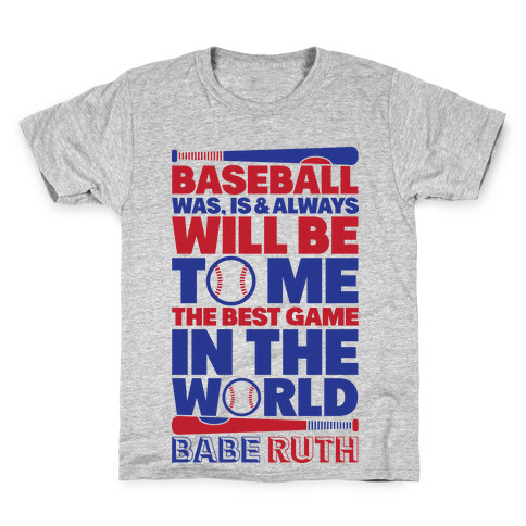 Babe Ruth - The Best Game In The World Kids T-Shirt