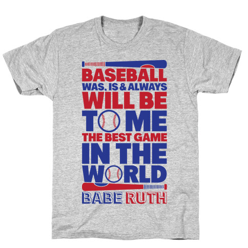Babe Ruth - The Best Game In The World T-Shirt