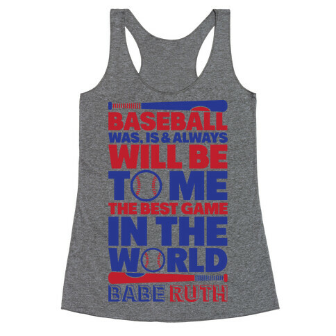 Babe Ruth - The Best Game In The World Racerback Tank Top