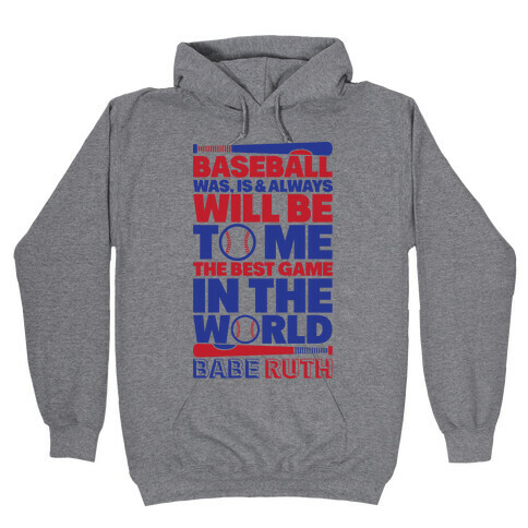 Babe Ruth - The Best Game In The World Hooded Sweatshirt