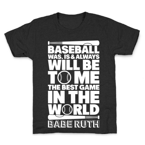 Babe Ruth - The Best Game In The World Kids T-Shirt
