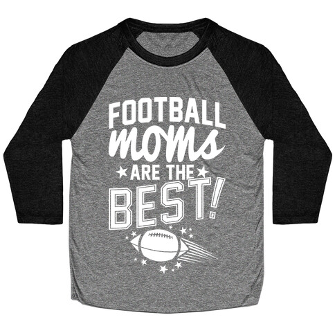 Football Moms Are The Best Baseball Tee