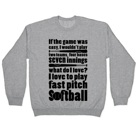 I Love Fast Pitch Softball Pullover