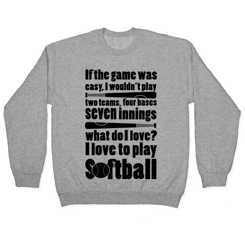 I Love Softball Softball Pullover