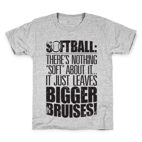 There's Nothing "Soft" About Softball Kids T-Shirt