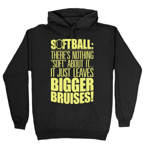 There's Nothing "Soft" About Softball Hooded Sweatshirt