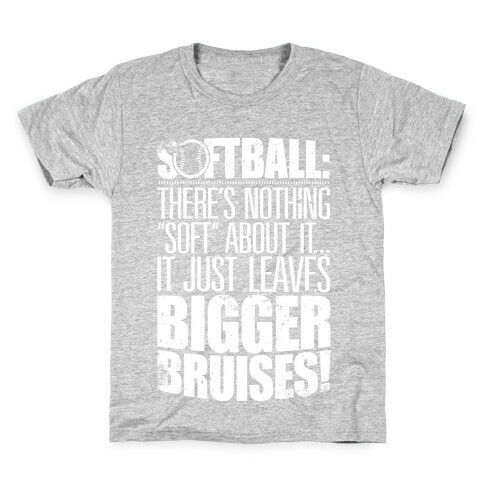 There's Nothing "Soft" About Softball Kids T-Shirt
