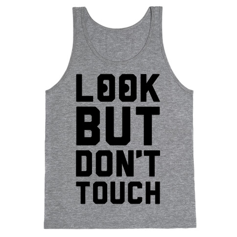 Look But Don't Touch Tank Top