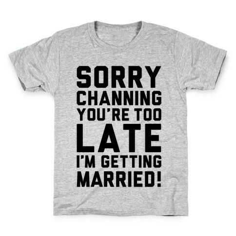 Sorry Channing Kids T-Shirt