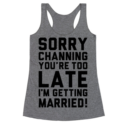 Sorry Channing Racerback Tank Top