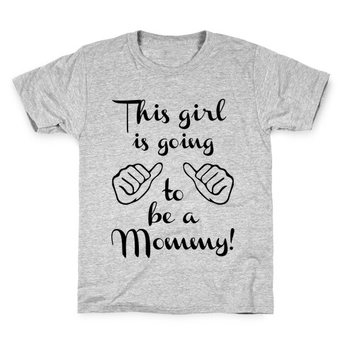 This Girl Is Gonna Be A Mommy Kids T-Shirt