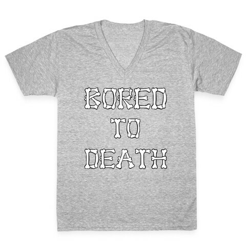 Bored To Death V-Neck Tee Shirt