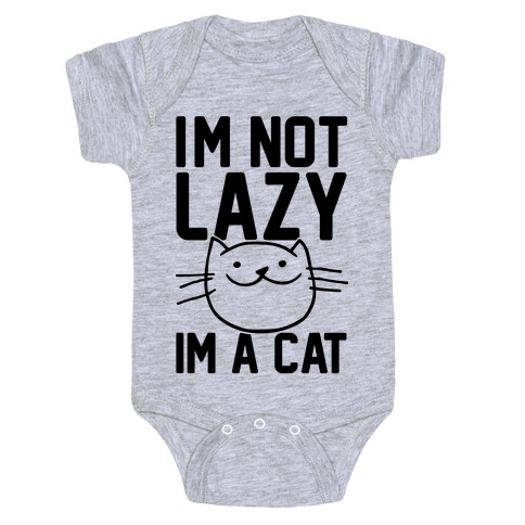 I'm Not Lazy I'm A Cat Baby One-Piece