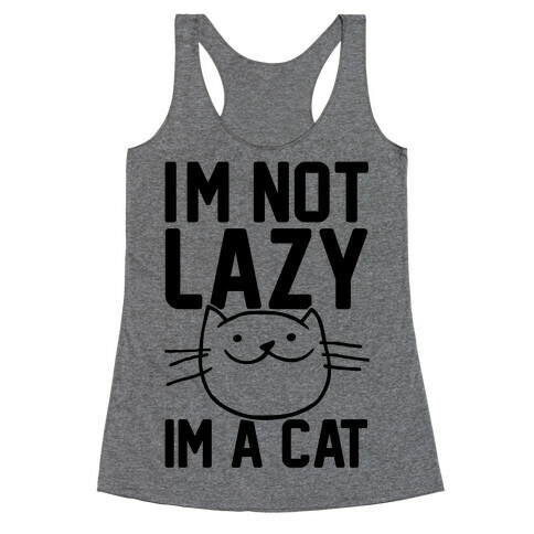 I'm Not Lazy I'm A Cat Racerback Tank Top
