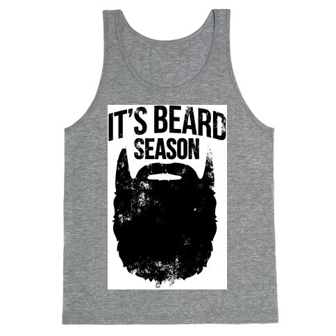 It's Beard Season Tank Top