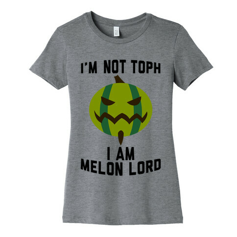 I Am Melon Lord Womens T-Shirt