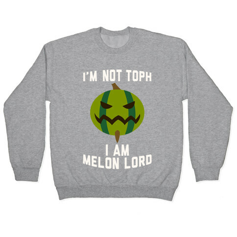 I Am Melon Lord Pullover