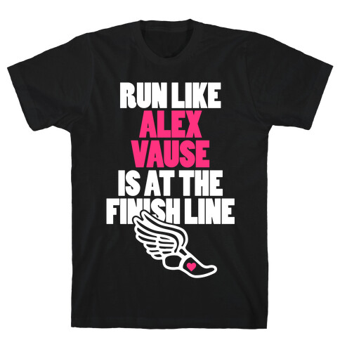 Run Like Alex Vause Is At The Finish Line T-Shirt