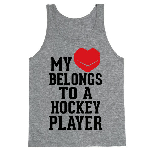 My Heart Belongs To a Hockey Player Tank Top