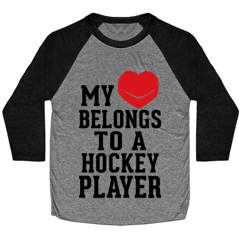 My Heart Belongs To a Hockey Player Baseball Tee