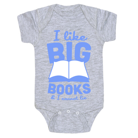 I Like Big Books And I Cannot Lie (Blue) Baby One-Piece