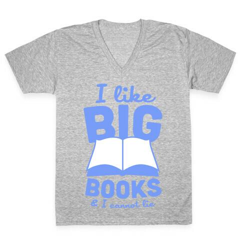 I Like Big Books And I Cannot Lie (Blue) V-Neck Tee Shirt