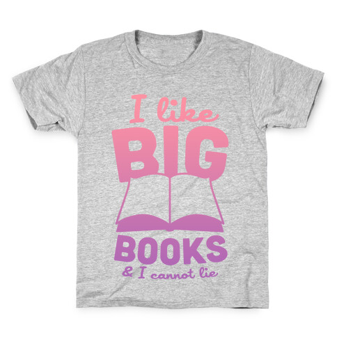 I Like Big Books And I Cannot Lie (Pink) Kids T-Shirt