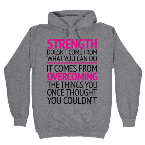 The Strength To Overcome Hooded Sweatshirt