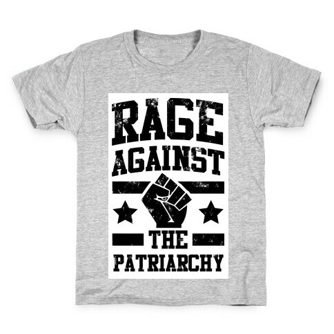 Rage against the Patriarchy Kids T-Shirt