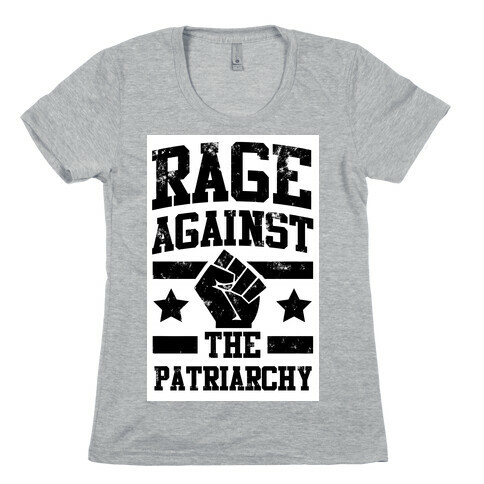 Rage against the Patriarchy Womens T-Shirt