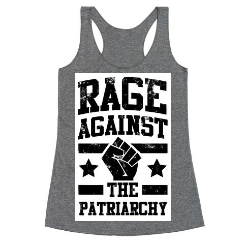 Rage against the Patriarchy Racerback Tank Top