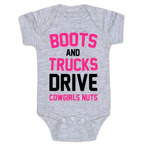 Boots and Trucks Drive Cowgirls Nuts Baby One-Piece