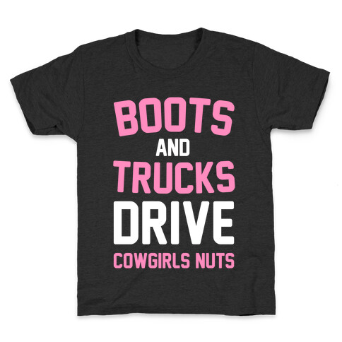 Boots and Trucks Drive Cowgirls Nuts Kids T-Shirt