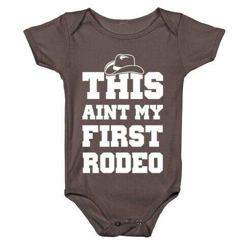 This Ain't My First Rodeo Baby One-Piece