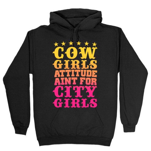 Cowgirls Attitude Ain't For City Girls Hooded Sweatshirt
