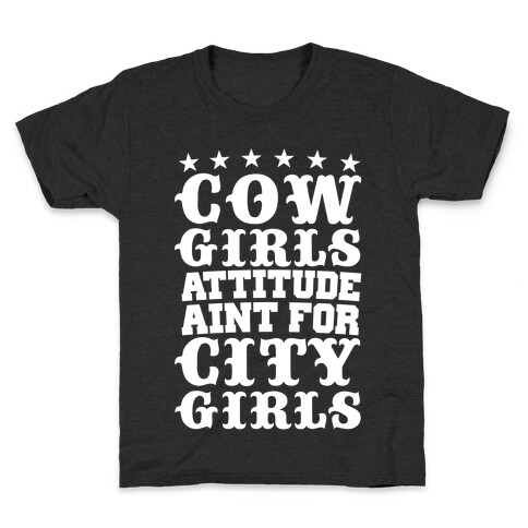 Cowgirls Attitude Ain't For City Girls Kids T-Shirt