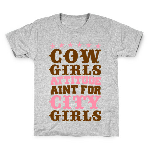 Cowgirls Attitude Ain't For City Girls Kids T-Shirt
