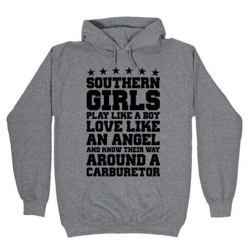 Southern Girls Know Their Way Around A Carburetor Hooded Sweatshirt