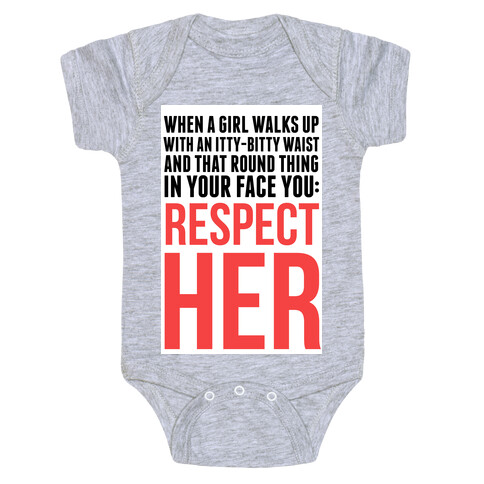 When a Girl Walks Up, You Respect Her Baby One-Piece