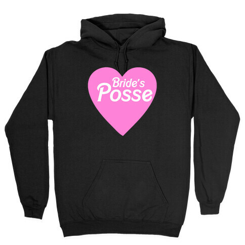 Bride's Posse Heart Hooded Sweatshirt