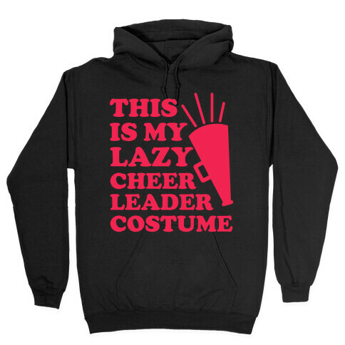 This is My Lazy Cheerleader Costume Hooded Sweatshirt