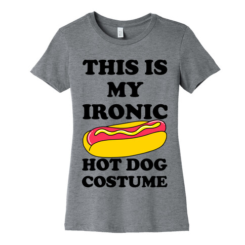 This is My Ironic Hot Dog Costume Womens T-Shirt
