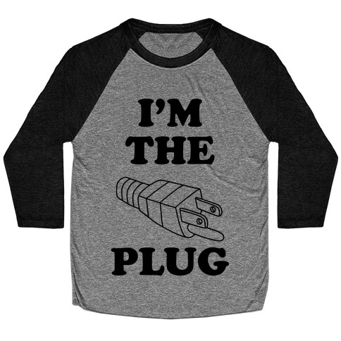 I'm The Plug (Outlet and Plug Costume) Baseball Tee