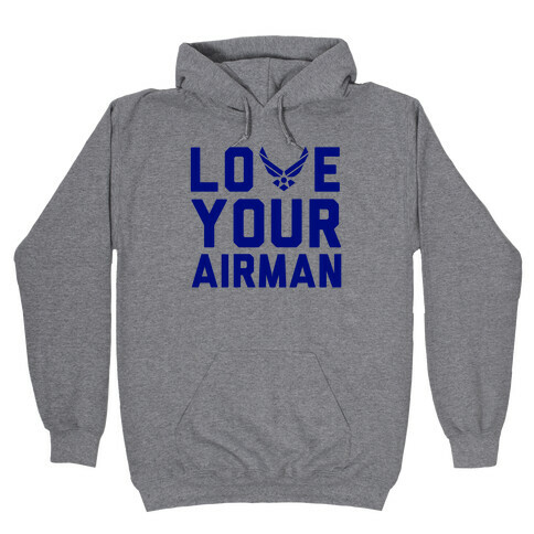 Love Your Airman Hooded Sweatshirt