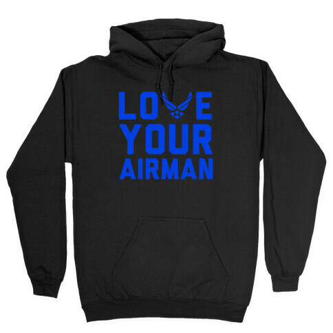 Love Your Airman Hooded Sweatshirt