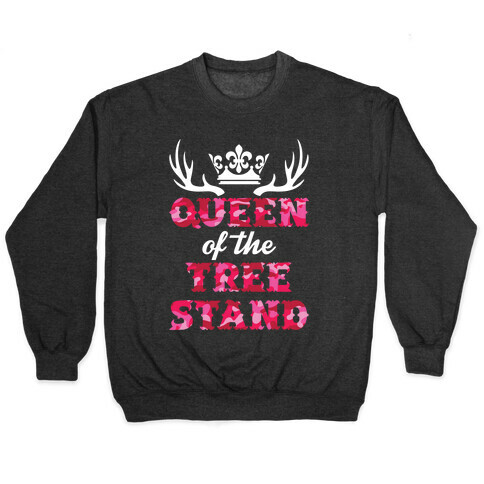 Queen Of The Tree Stand Pullover