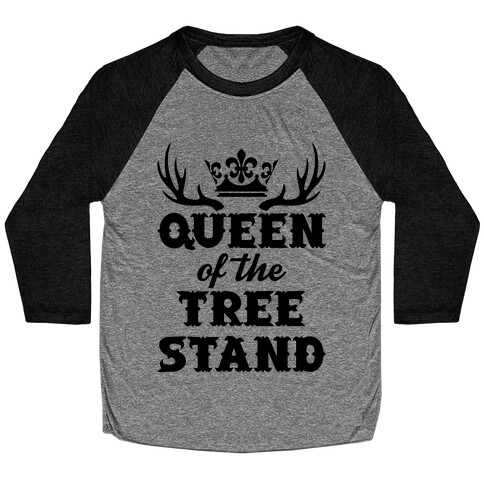 Queen Of The Tree Stand Baseball Tee