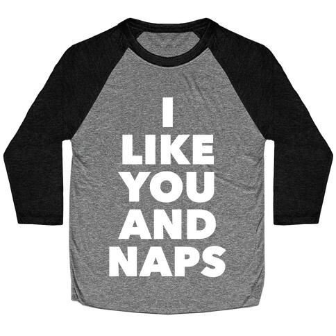 You And Naps Baseball Tee