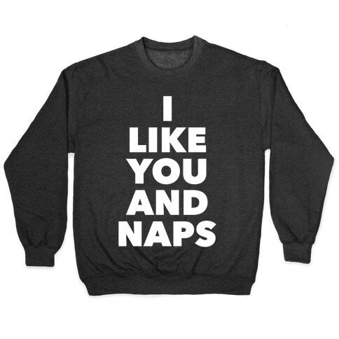 You And Naps Pullover