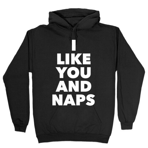 You And Naps Hooded Sweatshirt